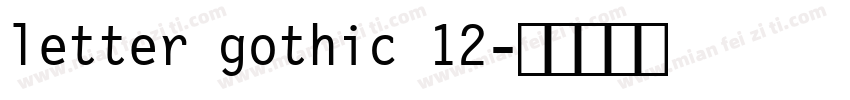 letter gothic 12字体转换